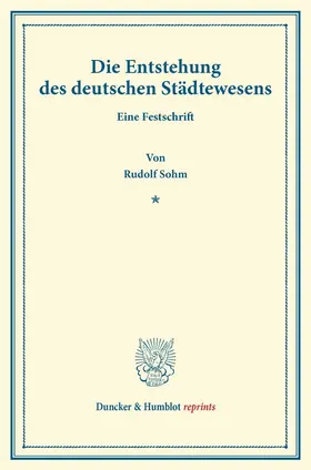 Sohm |  Die Entstehung des deutschen Städtewesens. | Buch |  Sack Fachmedien