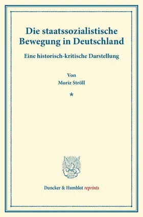 Ströll |  Die staatssozialistische Bewegung in Deutschland. | Buch |  Sack Fachmedien