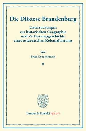 Curschmann |  Die Diözese Brandenburg | Buch |  Sack Fachmedien