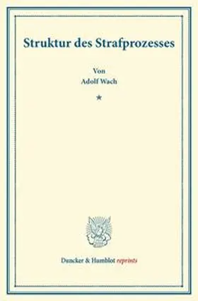 Wach |  Struktur des Strafprozesses | Buch |  Sack Fachmedien