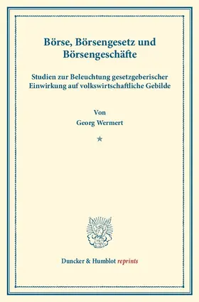 Wermert |  Börse, Börsengesetz und Börsengeschäfte. | Buch |  Sack Fachmedien