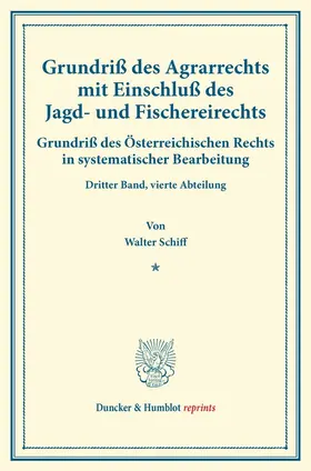 Schiff / Finger / Frankl |  Grundriß des Agrarrechts mit Einschluß des Jagd- und Fischereirechts. | Buch |  Sack Fachmedien