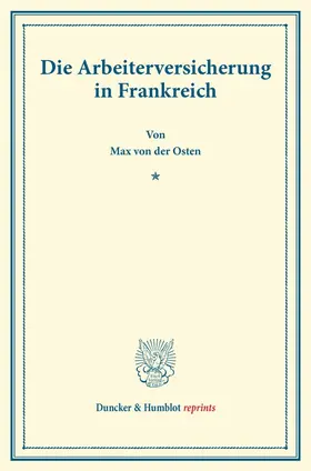 Osten |  Die Arbeiterversicherung in Frankreich. | Buch |  Sack Fachmedien