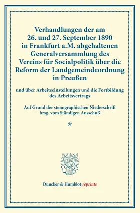  Verhandlungen der am 26. und 27. September 1890 in Frankfurt a.M. abgehaltenen Generalversammlung des Vereins für Socialpolitik über die Reform der Landgemeindeordnung in Preußen | Buch |  Sack Fachmedien