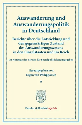 Philippovich |  Auswanderung und Auswanderungspolitik in Deutschland. | Buch |  Sack Fachmedien