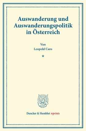 Caro |  Auswanderung und Auswanderungspolitik in Österreich. | Buch |  Sack Fachmedien