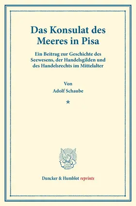 Schaube |  Das Konsulat des Meeres in Pisa | Buch |  Sack Fachmedien