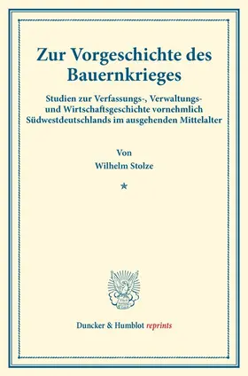 Stolze |  Zur Vorgeschichte des Bauernkrieges. | Buch |  Sack Fachmedien