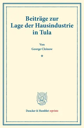 Cleinow |  Beiträge zur Lage der Hausindustrie in Tula | Buch |  Sack Fachmedien