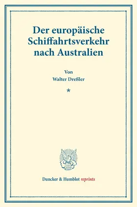 Dreßler |  Der europäische Schiffahrtsverkehr nach Australien | Buch |  Sack Fachmedien