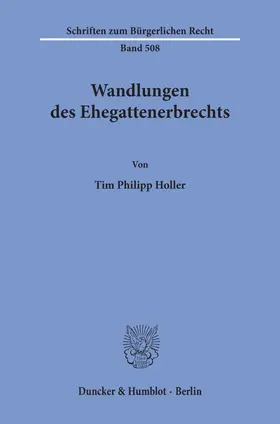 Holler |  Wandlungen des Ehegattenerbrechts. | Buch |  Sack Fachmedien