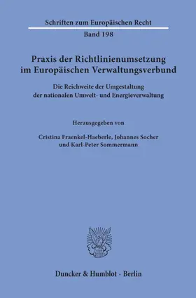 Fraenkel-Haeberle / Socher / Sommermann |  Praxis der Richtlinienumsetzung im Europäischen Verwaltungsverbund. | Buch |  Sack Fachmedien
