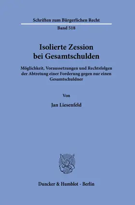 Liesenfeld |  Isolierte Zession bei Gesamtschulden. | Buch |  Sack Fachmedien