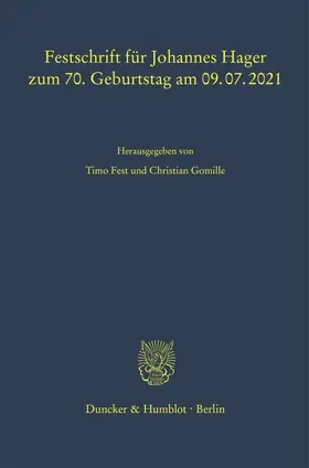 Fest / Gomille |  Festschrift für Johannes Hager zum 70. Geburtstag am 09.07.2021. | Buch |  Sack Fachmedien