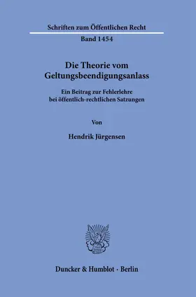 Jürgensen |  Die Theorie vom Geltungsbeendigungsanlass. | Buch |  Sack Fachmedien