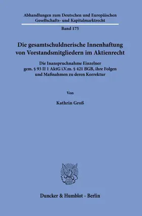 Groß |  Die gesamtschuldnerische Innenhaftung von Vorstandsmitgliedern im Aktienrecht. | Buch |  Sack Fachmedien