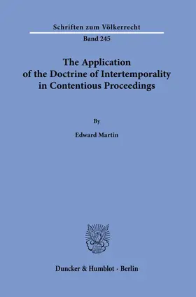 Martin | The Application of the Doctrine of Intertemporality in Contentious Proceedings. | Buch | 978-3-428-18186-5 | sack.de