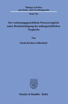 Göltenbott / Keller |  Der verfassungsgerichtliche Prozessvergleich unter Berücksichtigung des außergerichtlichen Vergleichs. | Buch |  Sack Fachmedien