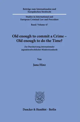 Hinz |  Old enough to commit a Crime – Old enough to do the Time? | Buch |  Sack Fachmedien