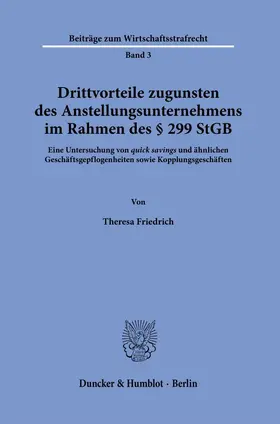 Friedrich |  Drittvorteile zugunsten des Anstellungsunternehmens im Rahmen des § 299 StGB. | Buch |  Sack Fachmedien