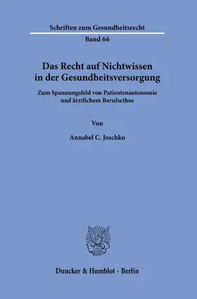 Joschko |  Das Recht auf Nichtwissen in der Gesundheitsversorgung. | Buch |  Sack Fachmedien