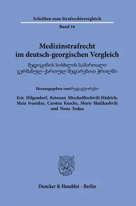 Hilgendorf / Kusche / Shalikashvili |  Medizinstrafrecht im deutsch-georgischen Vergleich. | Buch |  Sack Fachmedien