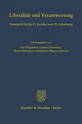 Dlugosz-Józwiak / Hilgendorf / Hochmayr |  Liberalität und Verantwortung. | Buch |  Sack Fachmedien