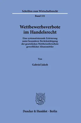 Jakob |  Wettbewerbsverbote im Handelsrecht. | Buch |  Sack Fachmedien