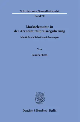 Plicht |  Marktelemente in der Arzneimittelpreisregulierung. | Buch |  Sack Fachmedien