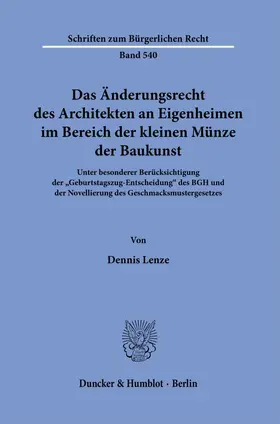 Lenze |  Das Änderungsrecht des Architekten an Eigenheimen im Bereich der kleinen Münze der Baukunst | Buch |  Sack Fachmedien