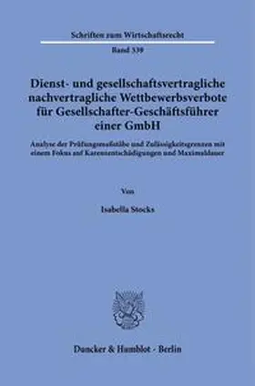 Stocks |  Dienst- und gesellschaftsvertragliche nachvertragliche Wettbewerbsverbote für Gesellschafter-Geschäftsführer einer GmbH. | Buch |  Sack Fachmedien