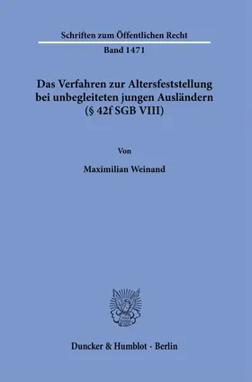Weinand |  Das Verfahren zur Altersfeststellung bei unbegleiteten jungen Ausländern (§ 42f SGB VIII). | Buch |  Sack Fachmedien