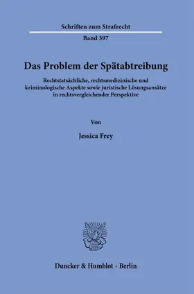 Frey |  Das Problem der Spätabtreibung | Buch |  Sack Fachmedien