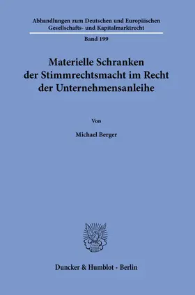 Berger |  Materielle Schranken der Stimmrechtsmacht im Recht der Unternehmensanleihe. | Buch |  Sack Fachmedien