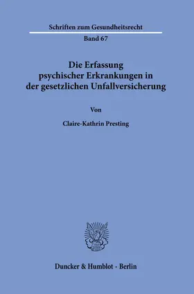 Presting |  Die Erfassung psychischer Erkrankungen in der gesetzlichen Unfallversicherung | Buch |  Sack Fachmedien