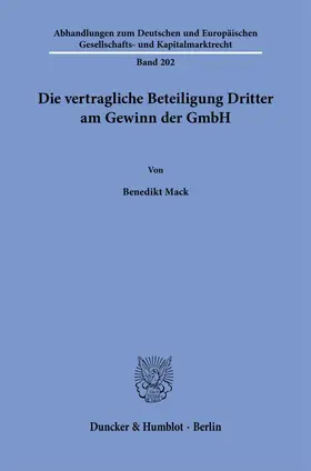 Mack |  Die vertragliche Beteiligung Dritter am Gewinn der GmbH. | Buch |  Sack Fachmedien