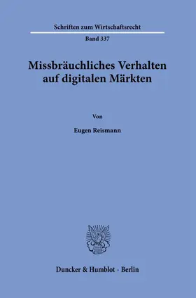 Reismann |  Missbräuchliches Verhalten auf digitalen Märkten. | Buch |  Sack Fachmedien