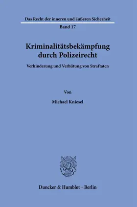 Kniesel |  Kriminalitätsbekämpfung durch Polizeirecht. | Buch |  Sack Fachmedien