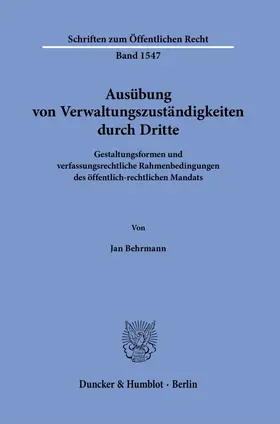 Behrmann |  Ausübung von Verwaltungszuständigkeiten durch Dritte | Buch |  Sack Fachmedien