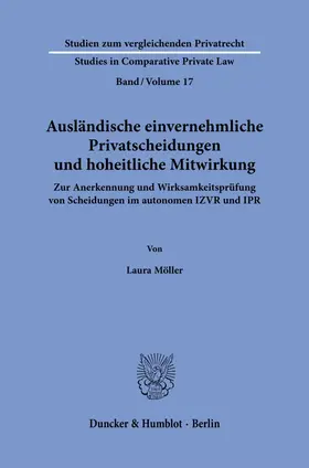 Möller |  Ausländische einvernehmliche Privatscheidungen und hoheitliche Mitwirkung. | Buch |  Sack Fachmedien