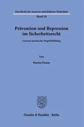 Danne | Prävention und Repression im Sicherheitsrecht. | Buch | 978-3-428-18694-5 | www2.sack.de