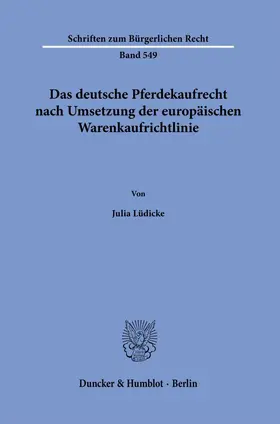 Lüdicke |  Das deutsche Pferdekaufrecht nach Umsetzung der europäischen Warenkaufrichtlinie. | Buch |  Sack Fachmedien