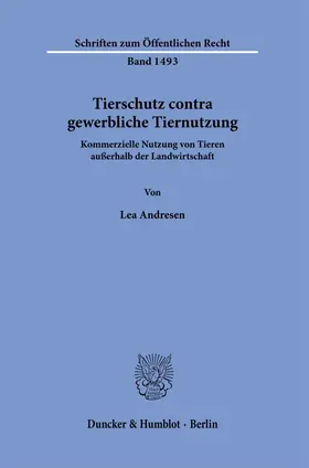Andresen |  Tierschutz contra gewerbliche Tiernutzung | Buch |  Sack Fachmedien