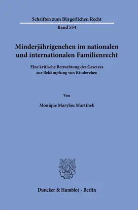 Martinek |  Minderjährigenehen im nationalen und internationalen Familienrecht. | Buch |  Sack Fachmedien