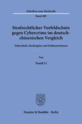 Li |  Strafrechtlicher Vorfeldschutz gegen Cybercrime im deutsch-chinesischen Vergleich | Buch |  Sack Fachmedien