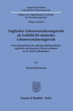 Heuermann |  Englisches Lebensversicherungsrecht als Leitbild für deutsches Lebensversicherungsrecht. | Buch |  Sack Fachmedien
