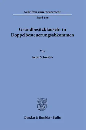 Schreiber |  Grundbesitzklauseln in Doppelbesteuerungsabkommen. | Buch |  Sack Fachmedien