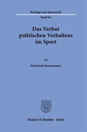 Hestermann |  Das Verbot politischen Verhaltens im Sport. | Buch |  Sack Fachmedien