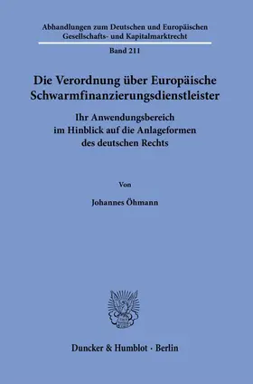 Öhmann |  Die Verordnung über Europäische Schwarmfinanzierungsdienstleister. | Buch |  Sack Fachmedien