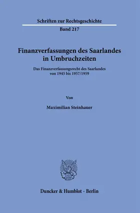 Steinhauer |  Finanzverfassungen des Saarlandes in Umbruchzeiten. | Buch |  Sack Fachmedien